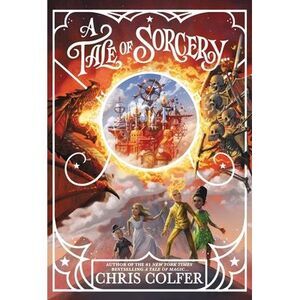 A Tale of Sorcery... -- Chris Colfer